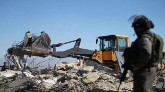 الاحتلال يهدم منشآت ويجرف أراضي في القدس